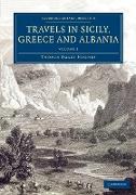 Travels in Sicily, Greece and Albania - Volume 2