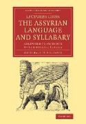 Lectures upon the Assyrian Language and Syllabary