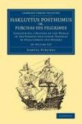 Hakluytus Posthumus Or, Purchas His Pilgrimes 20 Volume Set: Contayning a History of the World in Sea Voyages and Lande Travells by Englishmen and Oth