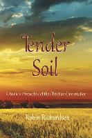 Tender Soil: A Biblical Perspective of the Christian Conversation