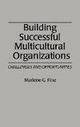 Building Successful Multicultural Organizations