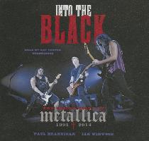 Into the Black: The Inside Story of Metallica, 1991-2014