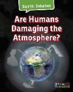 Are Humans Damaging the Atmosphere?