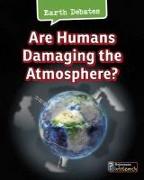 Are Humans Damaging the Atmosphere?