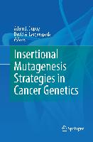 Insertional Mutagenesis Strategies in Cancer Genetics