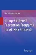 Group-Centered Prevention Programs for At-Risk Students