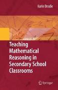 Teaching Mathematical Reasoning in Secondary School Classrooms