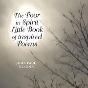 The Poor in Spirit Little Book of Inspired Poems