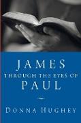 James Through the Eyes of Paul