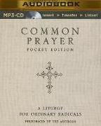 Common Prayer Pocket Edition: A Liturgy for Ordinary Radicals