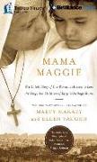 Mama Maggie: The Untold Story of One Woman's Mission to Love the Forgotten Children of Egypt's Garbage Slums