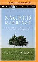 Sacred Marriage: What If God Designed Marriage to Make Us Holy More Than to Make Us Happy?