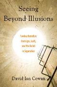 Seeing Beyond Illusions