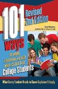 101 Ways to Make Studying Easier and Faster For College Students What Every Student Needs to Know Explained Simply REVISED 2ND EDITION