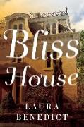 Bliss House - A Novel