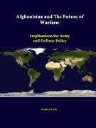 Afghanistan and the Future of Warfare