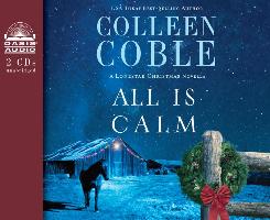 All Is Calm: A Lonestar Christmas Novella