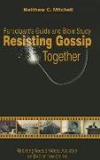 Resisting Gossip Together