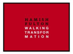 Hamish Fulton: Walking Transformation