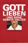 Gott lieben und seine Gebote halten