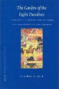 The Garden of the Eight Paradises: B&#257,bur and the Culture of Empire in Central Asia, Afghanistan and India (1483-1530)