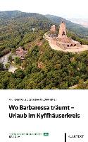 Wo Barbarossa träumt - Urlaub im Kyffhäuserkreis