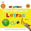 Mi primer libro-pizarra. Letras