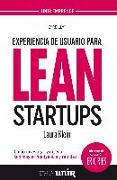 Experiencia de usuario para lean startups : cómo investigar y diseñar con mayor inteligencia y rapidez