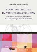 El uso del lenguage en psicoterapia cognitiva : conceptos y técnicas principales de la terapia lingüística de evaluación