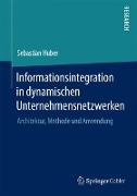 Informationsintegration in dynamischen Unternehmensnetzwerken