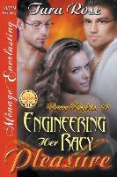 Engineering Her Racy Pleasure [Racy Nights 11] (Siren Publishing Menage Everlasting)