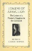 Tokens of Affection: The Letters of a Planter's Daughter in the Old South