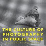 The Culture of Photography in Public Space