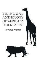 Bilingual Anthology of African* Folktales