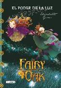 Fairy Oak 3. El poder de la luz
