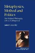 Metaphysics, Method and Politics