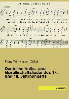 Deutsche Volks- und Gesellschaftslieder des 17. und 18. Jahrhunderts