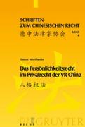 Das Persönlichkeitsrecht im Privatrecht der VR China