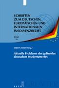 Aktuelle Probleme des geltenden deutschen Insolvenzrechts