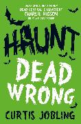 Haunt: Dead Wrong