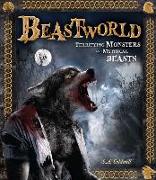 Beastworld: Terrifying Monsters and Mythical Beasts