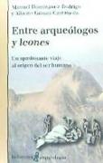 Entre arqueólogos y leones : un apasionante viaje al origen del ser humano