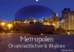 Metropolen . Großstadtlichter & Skylines (Wandkalender immerwährend DIN A2 quer)