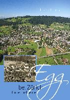 Egg bei Zürich früher und heute