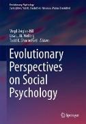 Evolutionary Perspectives on Social Psychology