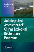 An Integrated Assessment of China’s Ecological Restoration Programs