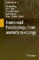 Ammonoid Paleobiology: From anatomy to ecology