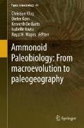 Ammonoid Paleobiology: From macroevolution to paleogeography