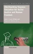(re)Teaching Trayvon: Education for Racial Justice and Human Freedom