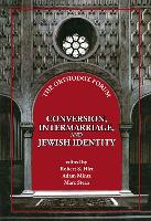 Conversion, Intermarriage, and Jewish Identity